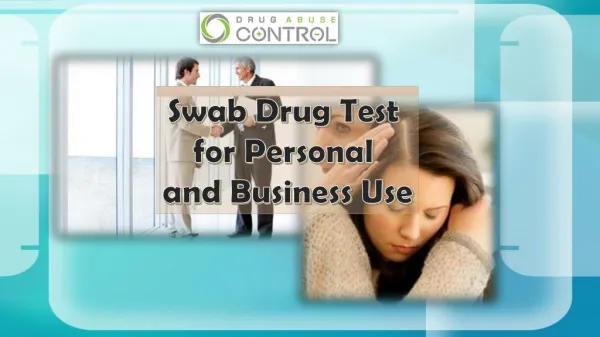 Swab drug test for personal and business use