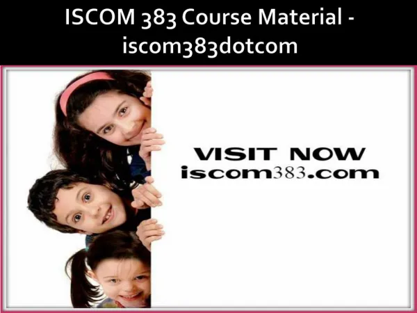 ISCOM 383 Course Material - iscom383dotcom