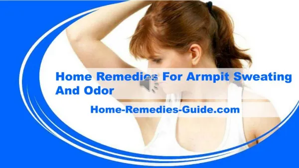 Home Remedies For Armpit Sweating And Odor