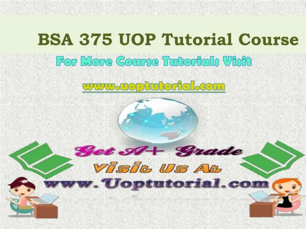 BSA 375 UOP Tutorial Course/Uoptutorial
