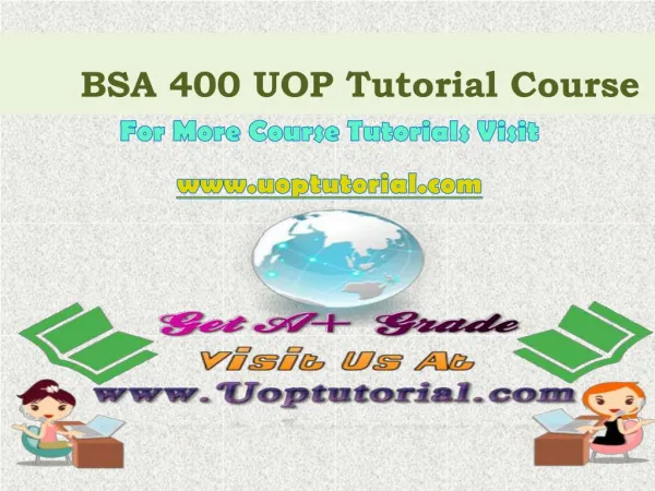 BSA 400 UOP Tutorial Course/Uoptutorial
