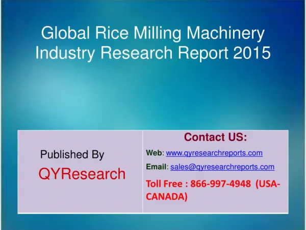 Global Rice Milling Machinery Market Research 2015 Industry Analysis, Forecasts, Research, Shares, Insights, Development