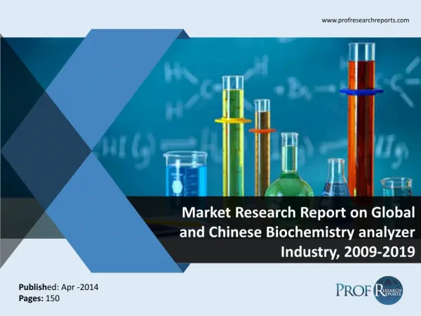 Global and Chinese Biochemistry analyzer Market Size, Share, Trends, Analysis, Growth 2009-2019