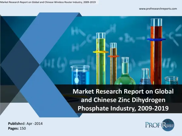 Global and Chinese Zinc Dihydrogen Phosphate Market Size, Share, Trends, Analysis, Growth 2009-2019