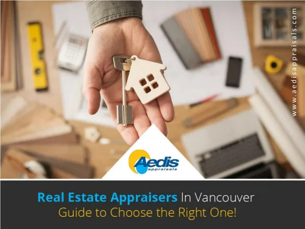 Guide to Choose Real Estate Appraisers in Vancouver
