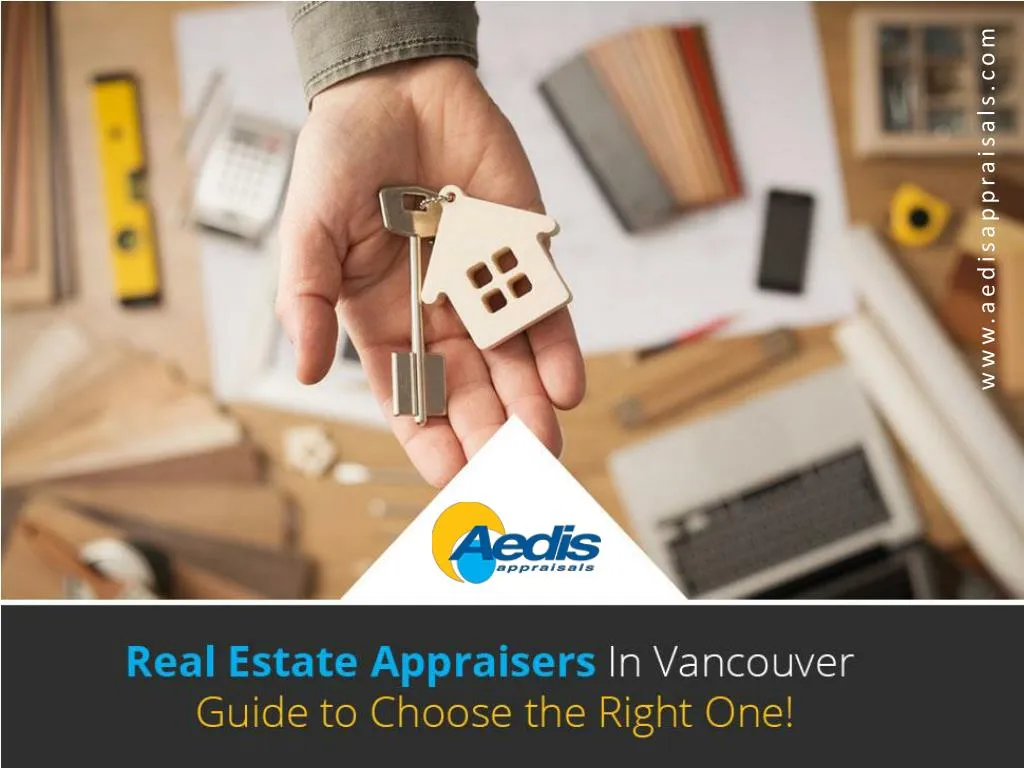 real estate appraisers in vancouver guide to choose the right one