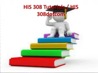 HIS 308 Tutorials / HIS 308dotcom - slide 1