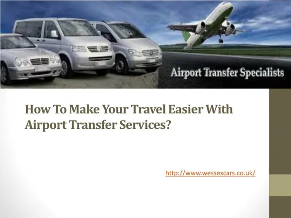 How To Make Your Travel Easier With Airport Transfer Services?