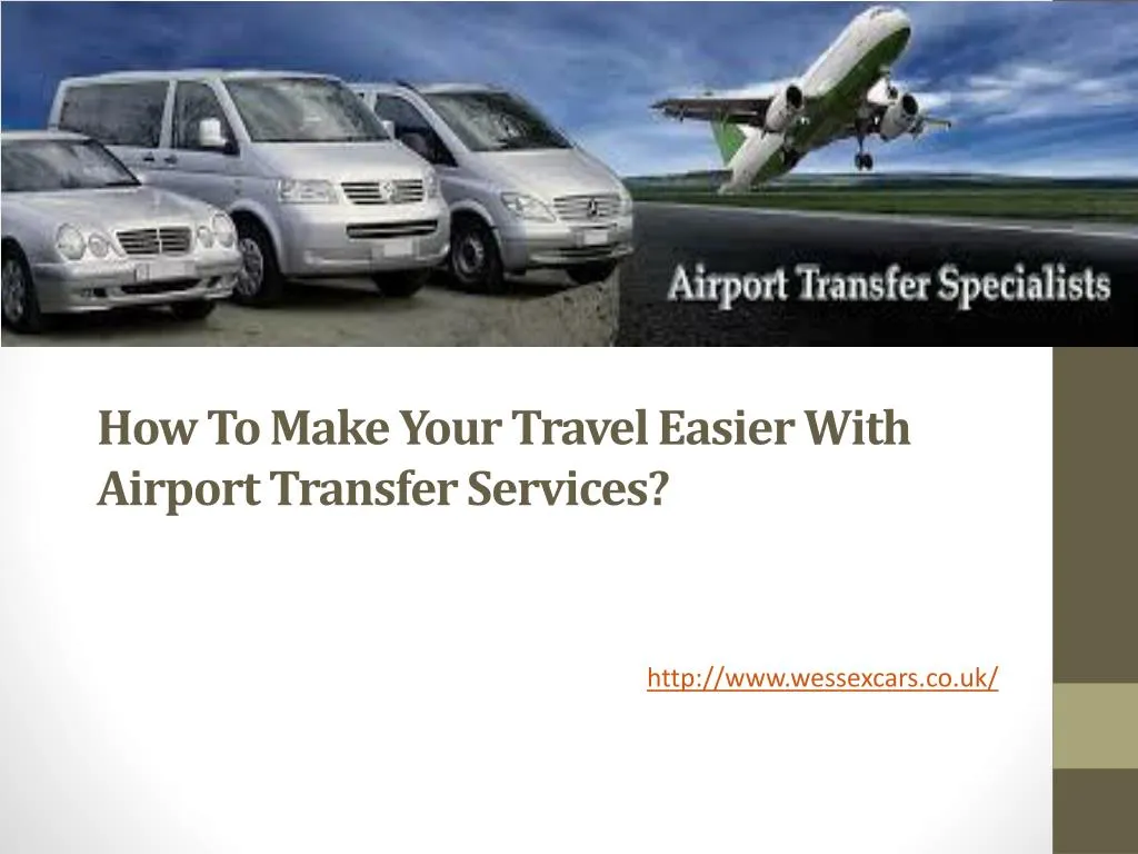 how to make your travel easier with airport transfer services
