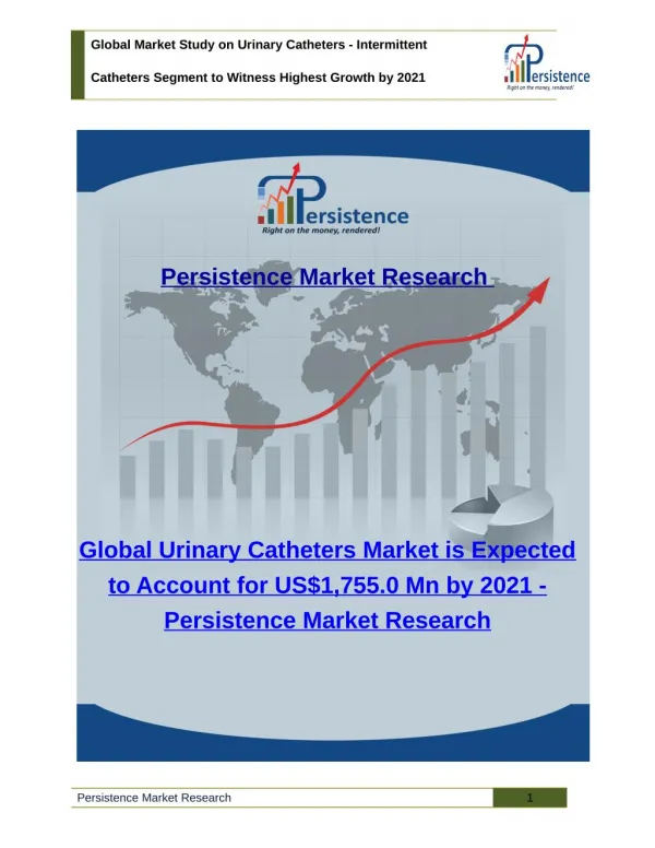Global Market Study on Urinary Catheters - Intermittent Catheters Segment to Witness Highest Growth by 2021
