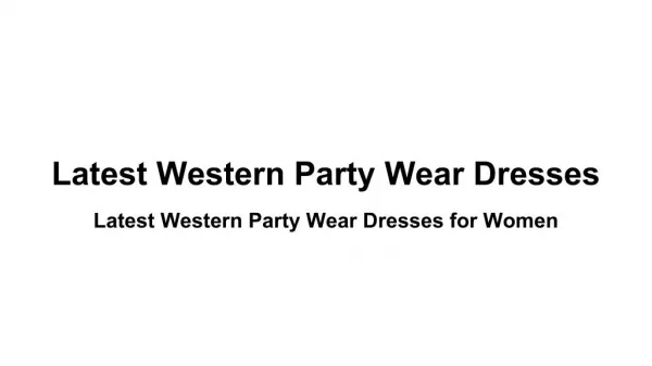 Latest Western Party Wear Dresses for Women