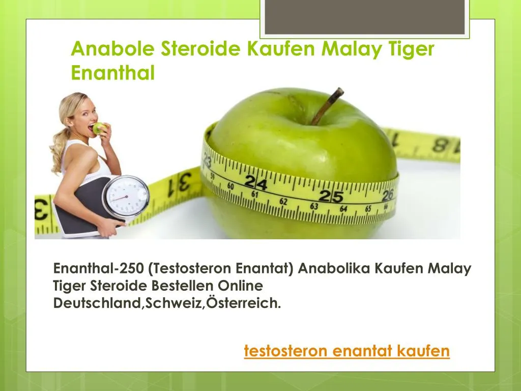 anabole steroide kaufen malay tiger enanthal