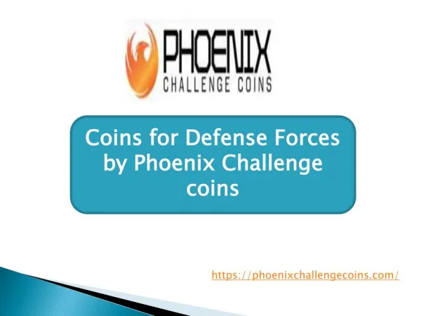 Coins for Defense Forces by Phoenix Challenge coins