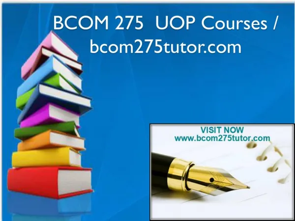 BCOM 275 UOP Courses / bcom275tutor.com
