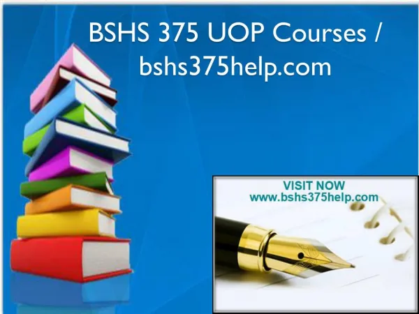 BSHS 375 UOP Courses / bshs375help.com