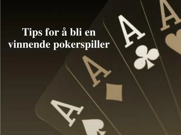 tips for bli en vinnende pokerspiller