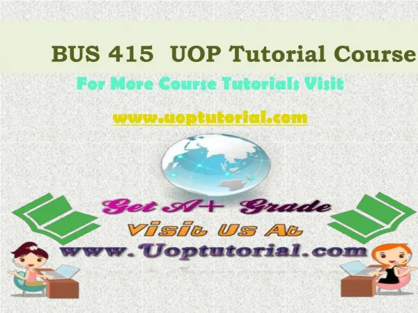 BUS 405 UOP Tutorial Course / Uoptutorial