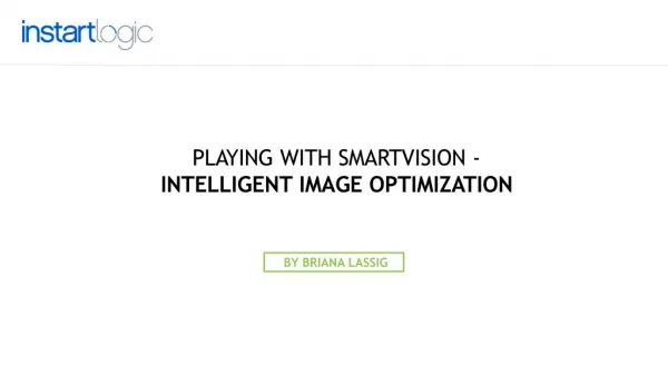 Playing with SmartVision - Intelligent Image Optimization