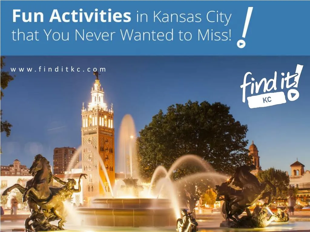 fun activities in kansas city that you never wanted to miss