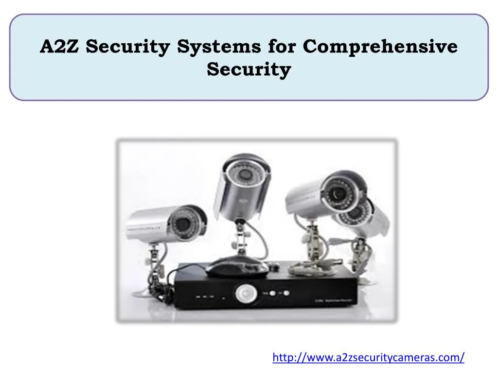 a2z security systems for comprehensive security