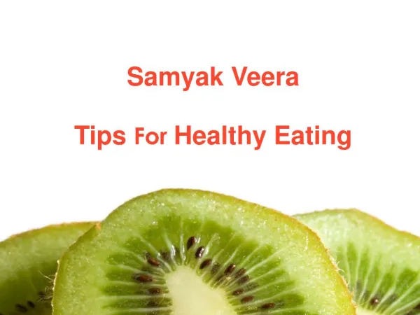 Samyak Veera -Tips of Healthy Eating