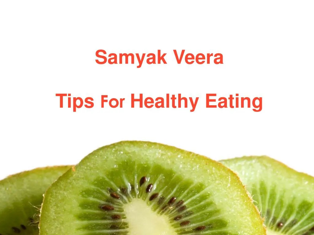 samyak veera tips for healthy eating
