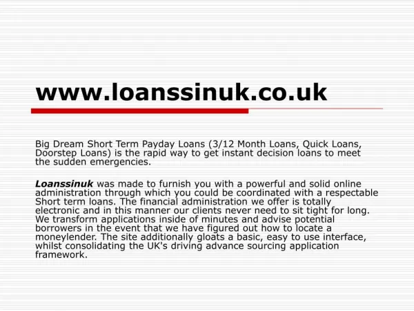 Short Term Loans with rapid process @ www.loanssinuk.co.uk