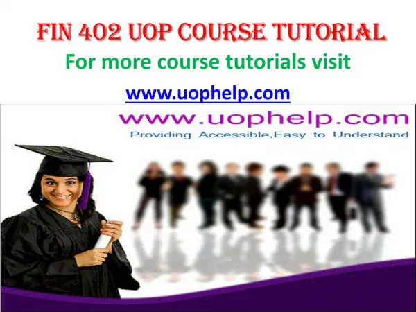 FIN 402 UOP Course Tutorial / uophelp
