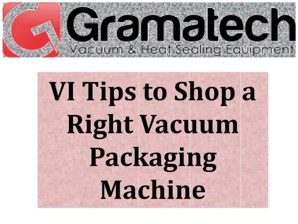 VI Tips to Shop a Right Vacuum Packaging Machine