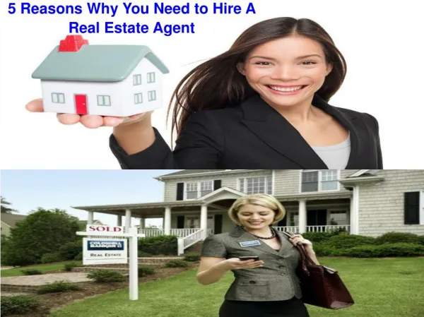 5 Reasons Why You Need to Hire a Real Estate Agent