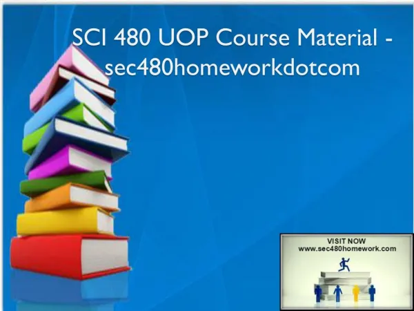 SCI 480 UOP Course Material - sec480homeworkdotcom