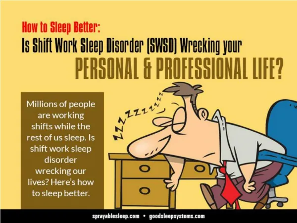 " Do you work the late shift or have an irregular work schedule? SWSD is a sleep disorder that affects people who frequ