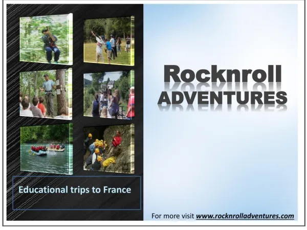 Education Travel Tour To France With RocknRoll Adventures