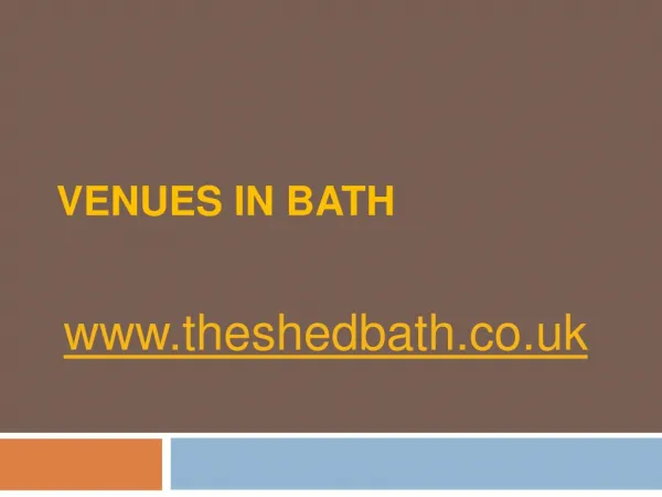Venues in Bath - www.theshedbath.co.uk