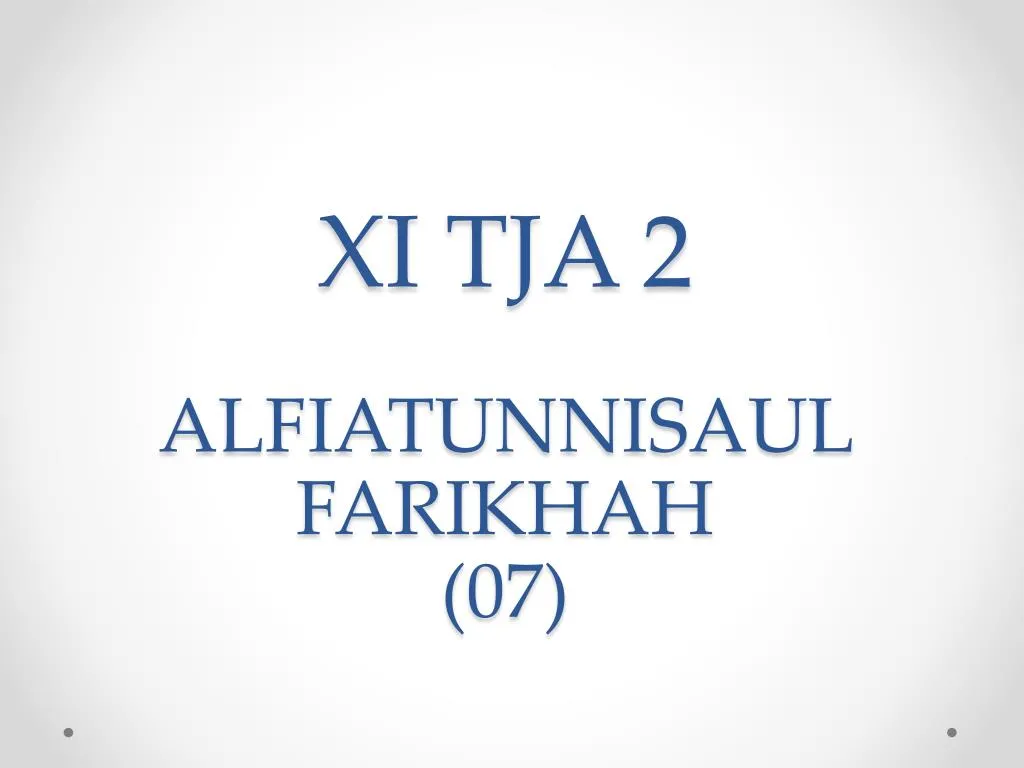 xi tja 2 alfiatunnisaul farikhah 07