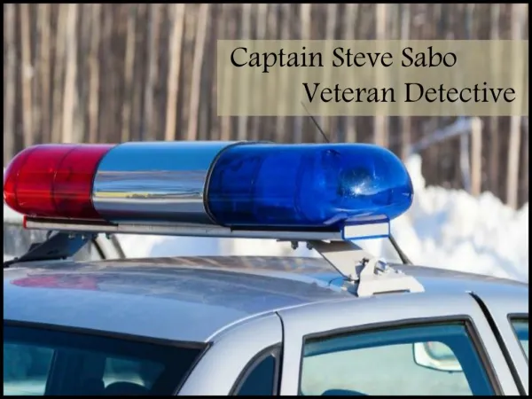 Captain Steve Sabo_Veteran Detective