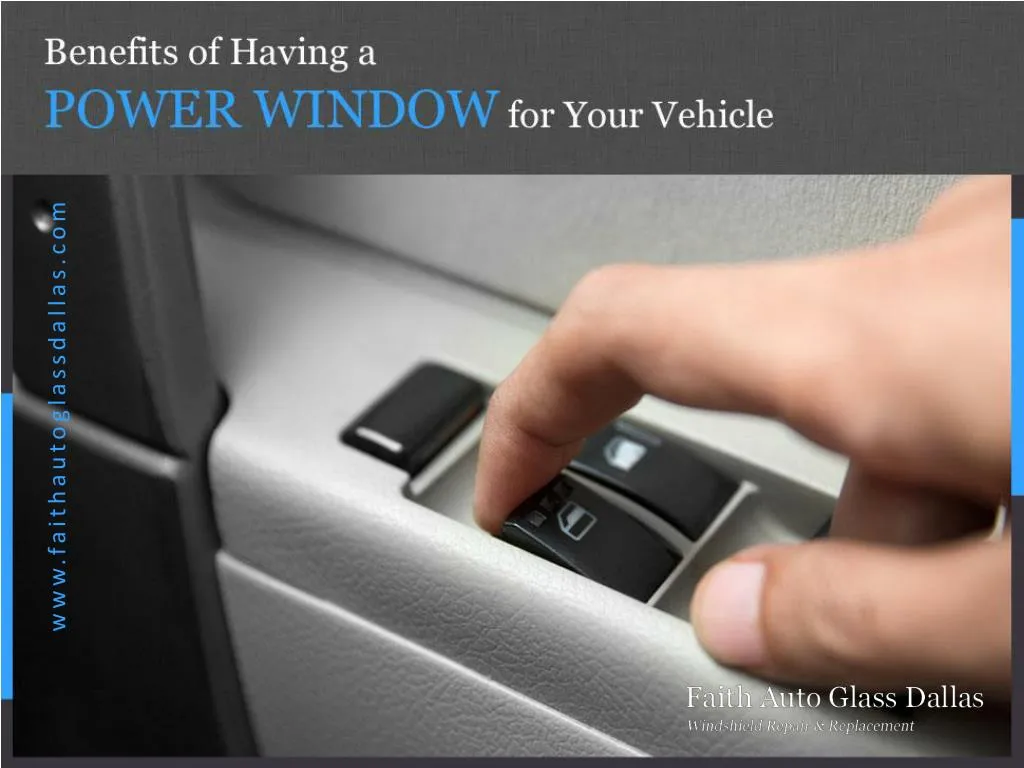 benefits of having a power window for your vehicle
