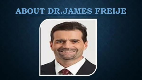 About Dr. James Freije