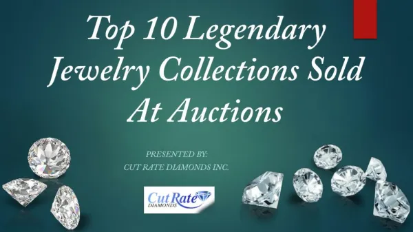 10 Legendary Jewelry Collections Sold At Auctions