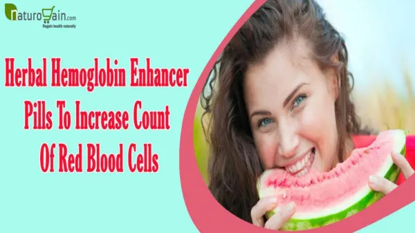 Herbal Hemoglobin Enhancer Pills To Increase Count Of Red Blood Cells