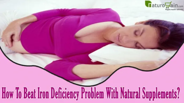 How To Beat Iron Deficiency Problem With Natural Supplements?