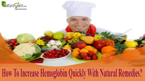 How To Increase Hemoglobin Quickly With Natural Remedies?