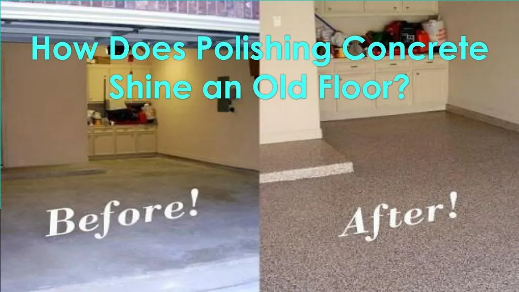 how does polishing concrete shine an old floor