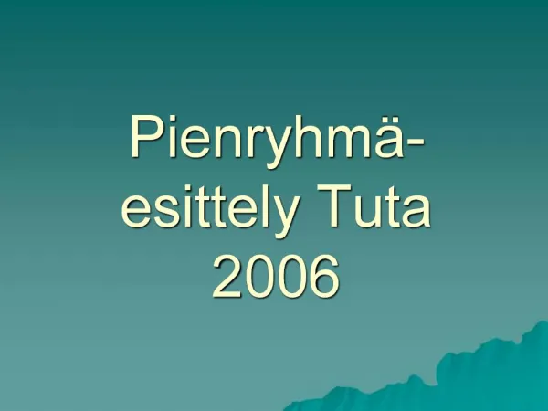 Pienryhm -esittely Tuta 2006