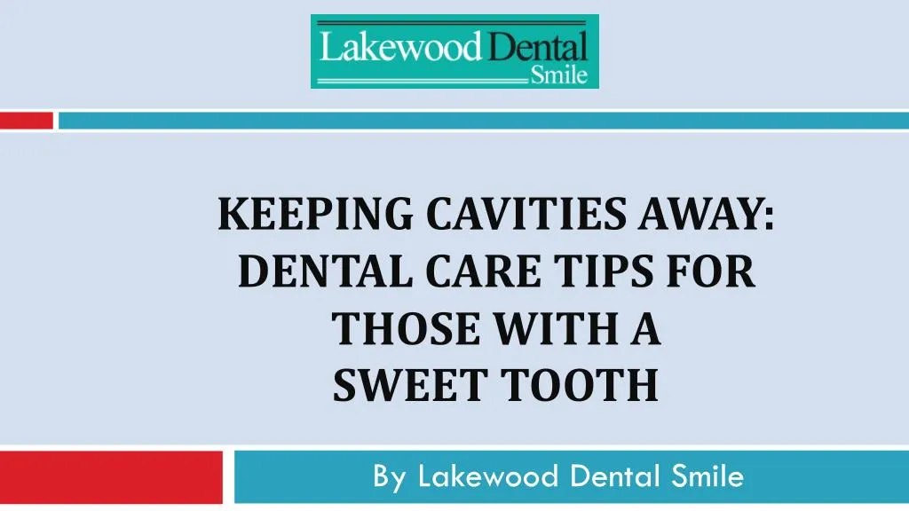 keeping cavities away dental care tips for those with a sweet tooth