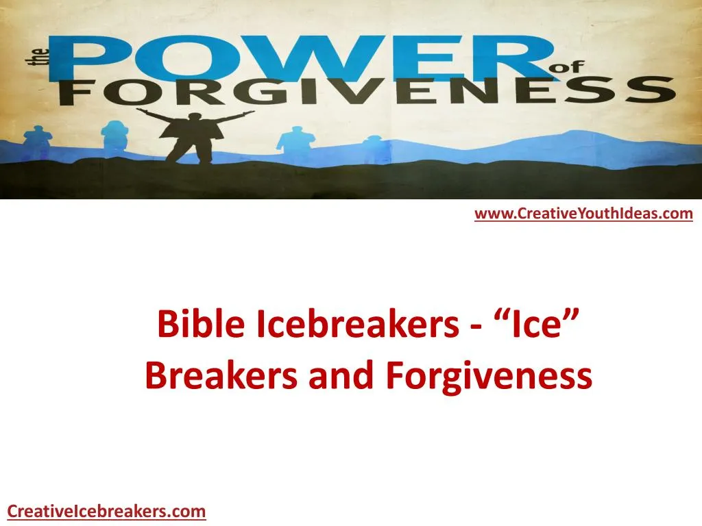 bible icebreakers ice breakers and forgiveness
