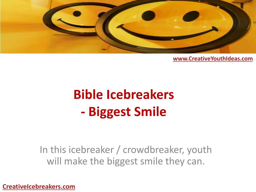 bible icebreakers biggest smile