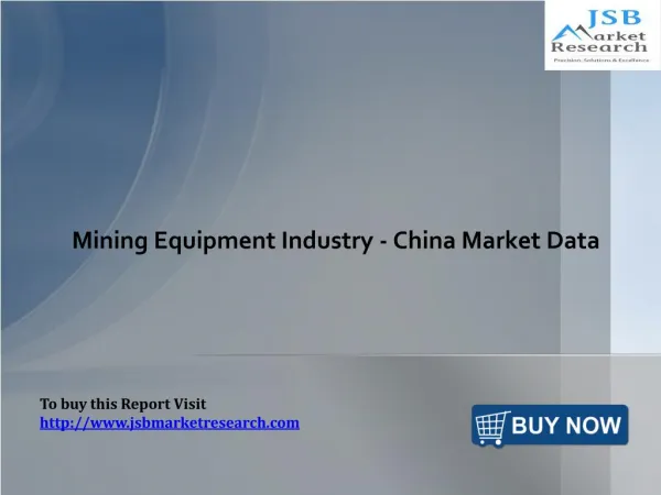 Mining Equipment Industry - China Market Data: JSBMarketResearch