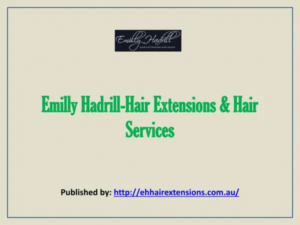 Emilly Hadrill-Hair Extensions & Hair Services