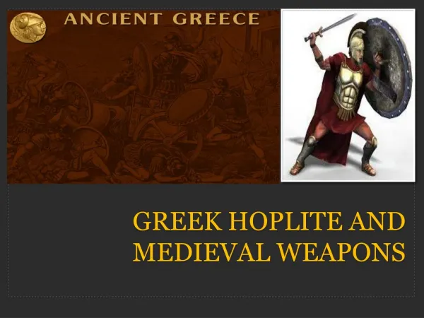 Medieval Weapons and Greek Weapons